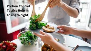 How Can Portion Control Tactics Help In Losing Weight?