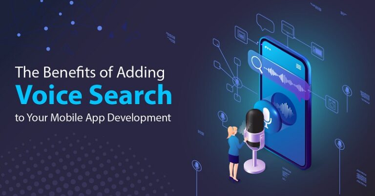 Top 7 Benefits of Adding Voice Search to Your Mobile App Development