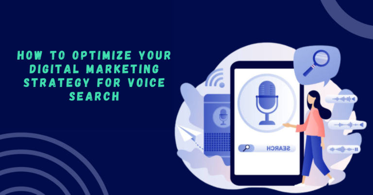 How to Optimize Your Digital Marketing Strategy for Voice Search