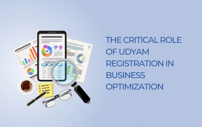 The Critical Role of Udyam Registration in Business Optimization