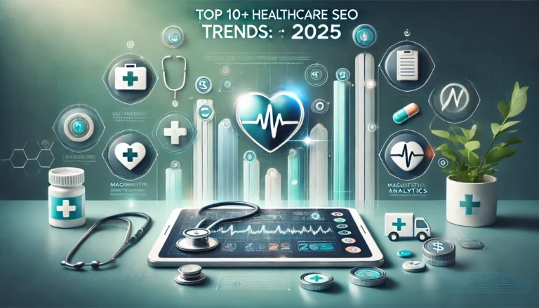 Top 10+ Healthcare SEO Trends 2025