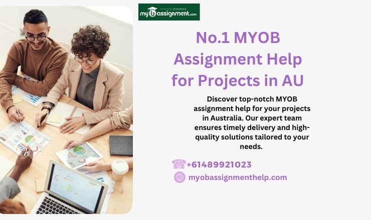 No.1 MYOB Assignment Help for Projects in AU